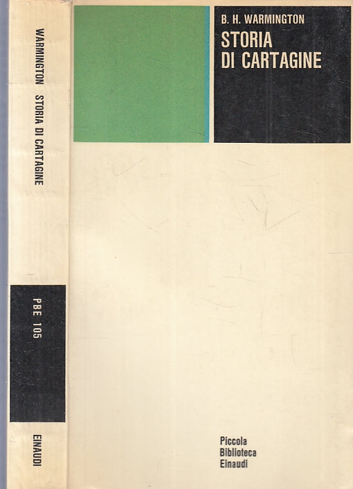 LS- STORIA DI CARTAGINE - WARMINGTON - EINAUDI - PBE 105 -- 1968- B- XFS