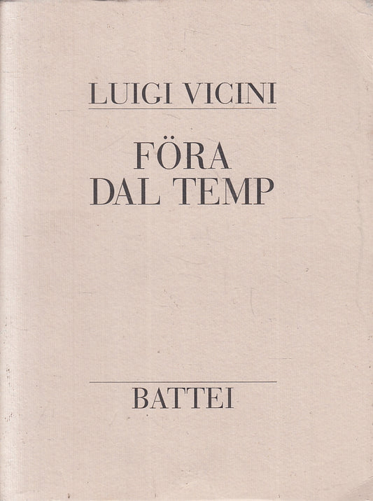Fora dal temp - Luigi Vicini - Battei Parma - 1998 - disegni di Carla Tosi - WPR