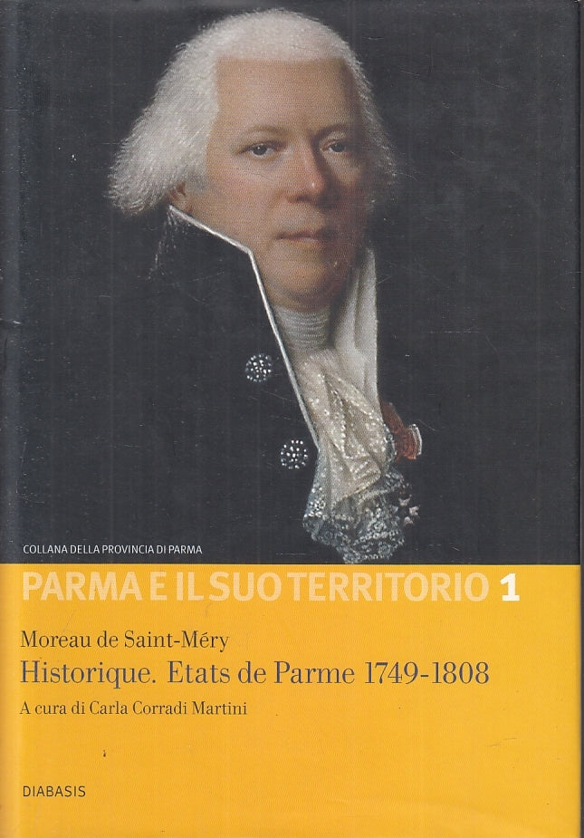 LS- HISTORIQUE ETATS DE PARME 1749/1808 PARMA E IL SUO TERRITORIO- 2003- CS- WPR