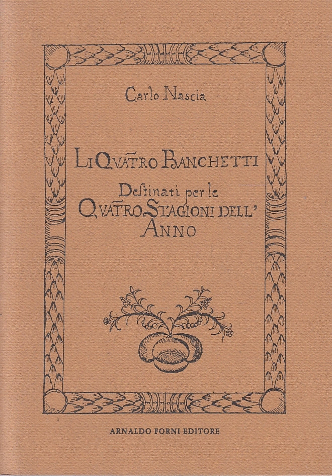LZ- LI QUATRO BANCHETTI QUATRO STAGIONI - CARLO NASCIA- FORNI--- 1981- B- ZFS135