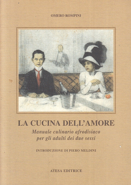 LK- LA CUCINA DELL'AMORE MANUALE CULINARIO- OMERO ROMPINI- ATESA--- 2000- B-XFS4