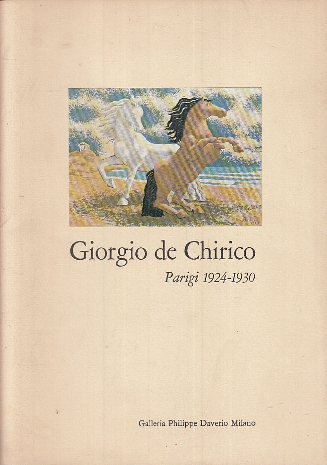 LT- GIORGIO DE CHIRICO PARIGI 1924/1930 -- GALLERIA DAVERIO - 1982 --- S- ZFS116