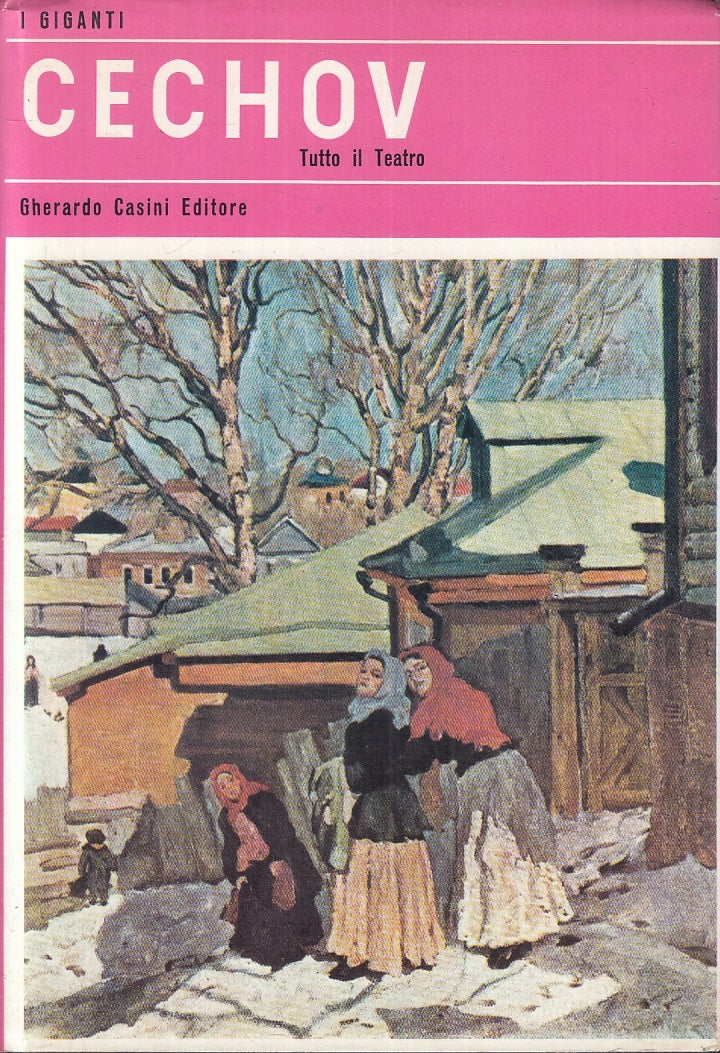 LN- TUTTO IL TEATRO COMMEDIE E DRAMMI- CECHOV- CASINI- GIGANTI-- 1963- CS-ZFS441