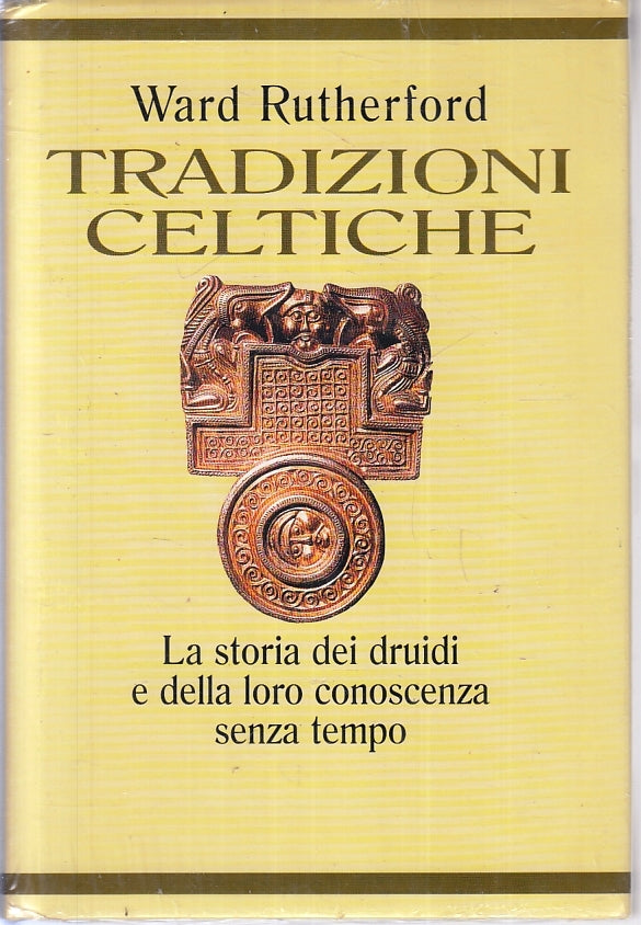 LS- TRADIZIONI CELTICHE STORIA DRUIDI - WARD RUTHERFORD - CDE ---- CS - ZFS198