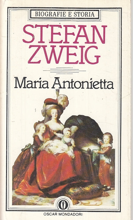 LS- MARIA ANTONIETTA - STEFAN ZWEIG - MONDADORI - OSCAR STORIA-- 1984- B- ZFS198