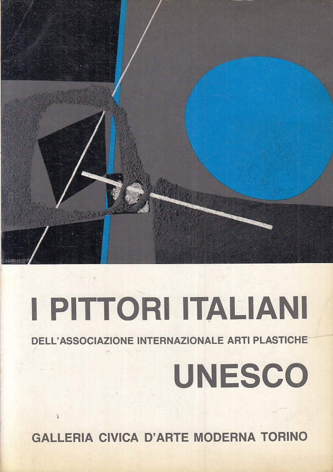 LT- I PITTORI ITALIANI DELL'ASSOCIAZIONE ARTI PLASTICHE CATALOGO- 1978- B- ZFS42