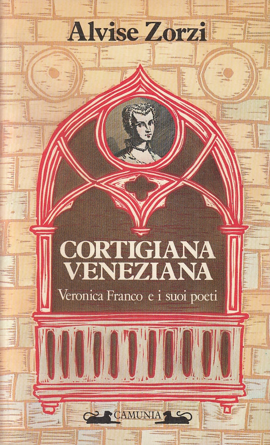 LN- CORTIGIANA VENEZIANA VERONICA FRANCO- ALVISE ZORZI- CAMUNIA--- 1986- B-ZFS42