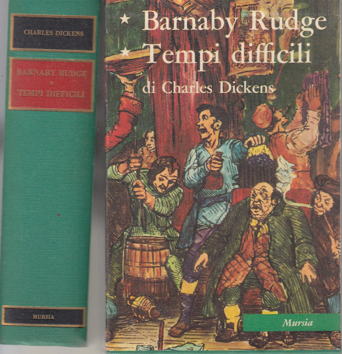 LN- BARNABY RUDGE TEMPI DIFFICILI- CHARLES DICKENS- MURSIA-- 1a ED.- 1969- C-XFS
