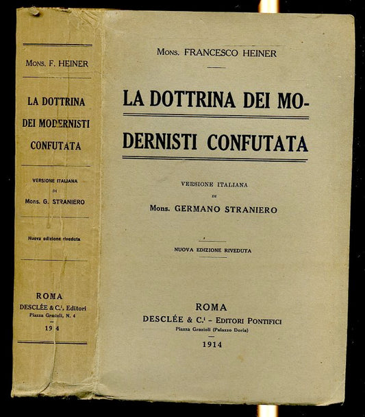 LZ- LA DOTTRINA DEI MODERNISTI CONFUTATA - HEINER - DESCLEE --- 1914 - B - XFS