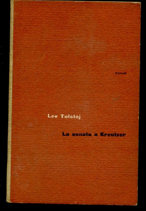 LN- LA SUONATA A KREUTZER - LEV TOLSTOJ - EINAUDI - UNIVERSALE -- 1953 - C - XFS
