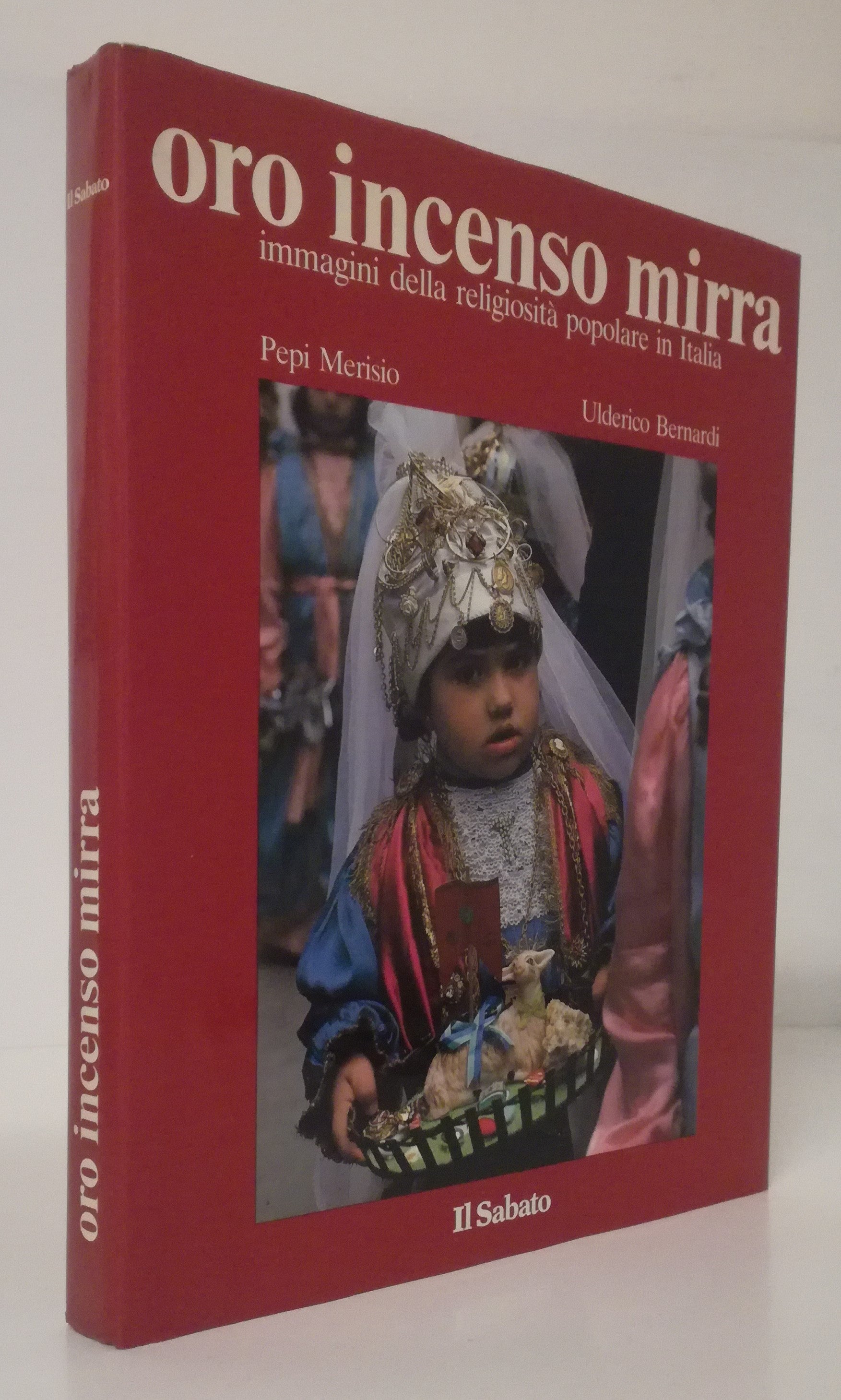 LT- ORO INCENSO MIRRA - MERISIO BERNARDI - PIZZI - IL SABATO -- 1992- CS- YFS612