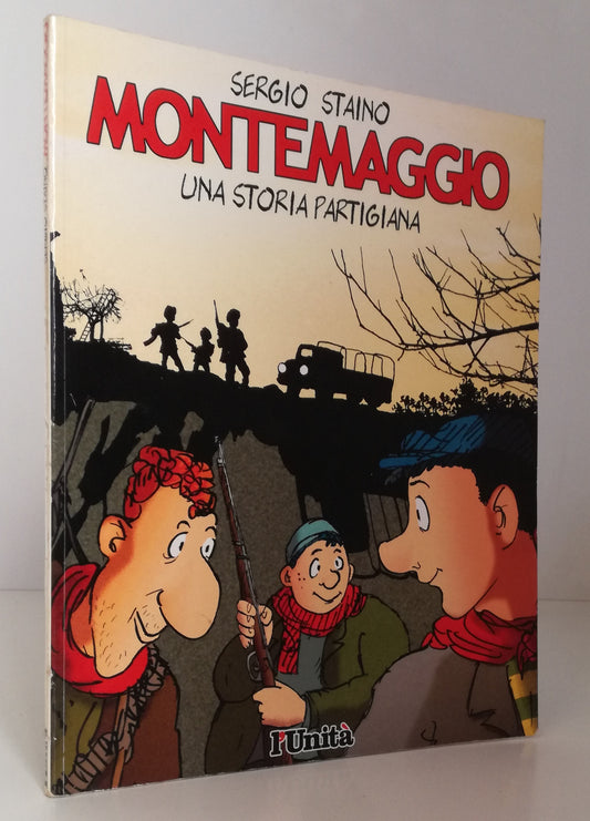 FV- MONTEMAGGIO UNA STORIA PARTIGIANA - SERGIO STAINO - L'UNITA' ---- B- VHX