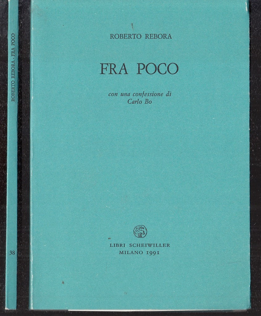 LN- PAROLE COSE- REBORA- ALL'INSEGNA PESCE D'ORO SCHEIWILLER- POESIA- 1987-B-XFS