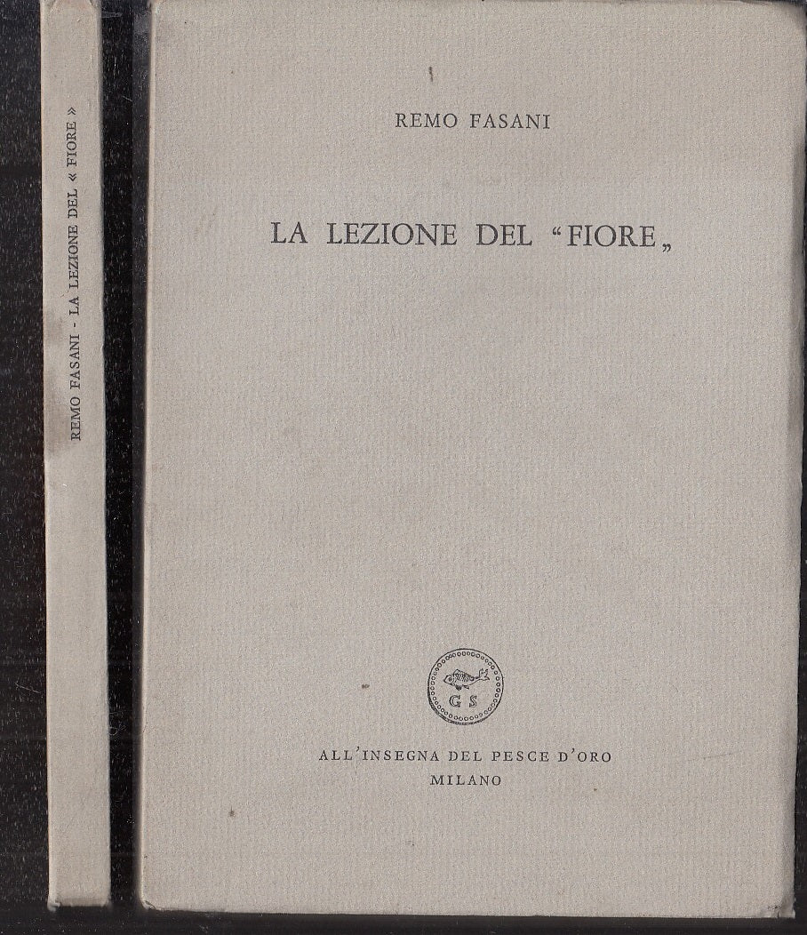 LN- LA LEZIONE DEL FIORE - REMO FASANI - PESCE D'ORO SCHEIWILLER - 1967 - B- XFS