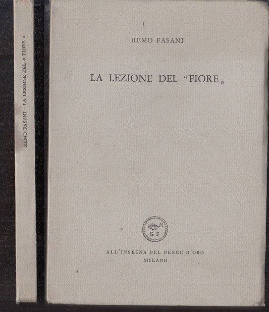 LN- LA LEZIONE DEL FIORE - REMO FASANI - PESCE D'ORO SCHEIWILLER - 1967 - B- XFS
