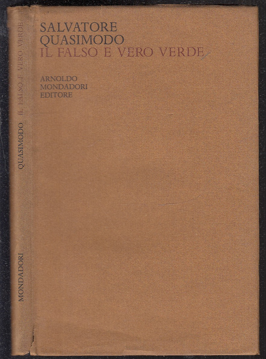 LN- IL FALSO E VERO VERDE- SALVATORE QUASIMODO- MONDADORI- OPERE-- 1970- CS- XFS