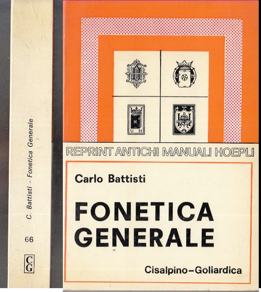 LZ- FONETICA GENERALE - BATTISTI - CISALPINO HOEPLI - RISTAMPA -- 1978- B- XFS3