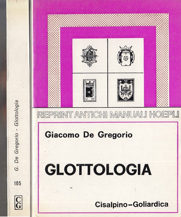 LZ- GLOTTOLOGIA - DE GREGORIO - CISALPINO HOEPLI - RISTAMPA -- 1982 - B - XFS3