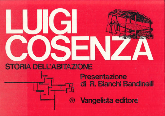LS- STORIA DELL'ABITAZIONE - LUIGI COSENZA - VANGELISTA --- 1974 - C - YFS150