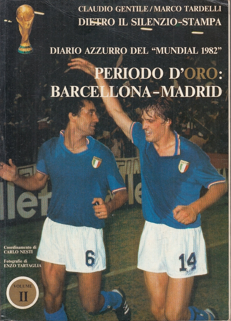 LC- GENTILE TARDELLI DIARIO AZZURRO DEL MUNDIAL 1982 2 VOLUMI SPAGNA - B- YFS138