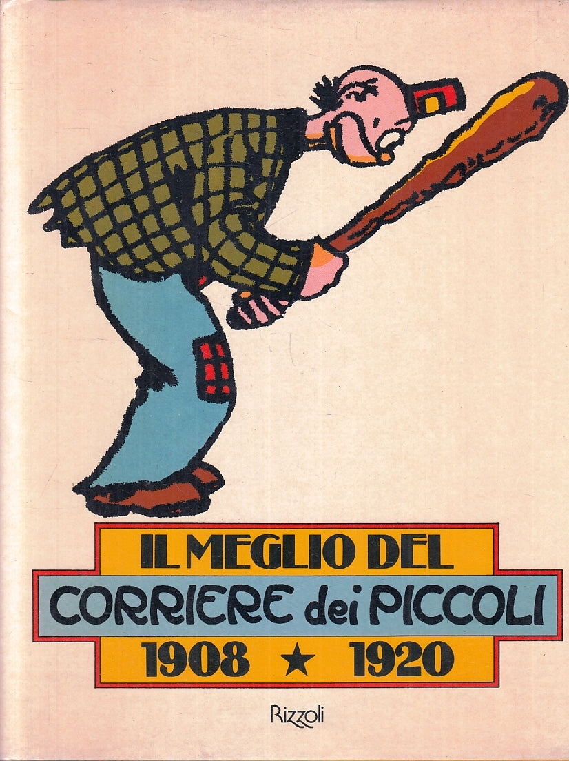 FV- IL MEGLIO DEL CORRIERE DEI PICCOLI 1908/1920 -- RIZZOLI - 1978 - B - VLX