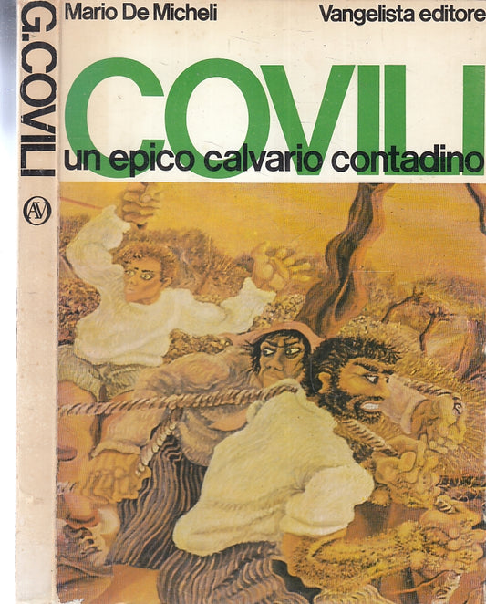 LT- COVILI UN EPICO CALVARIO CONTADINO- DE MICHELI- VANGELISTA--- 1974- B-ZFS399