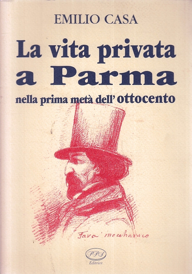 LS- LA VITA PRIVATA A PARMA - EMILIO CASA - PPS --- 2000 - B - ZFS540