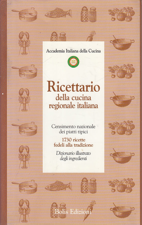 LK- RICETTARIO CUCINA REGIONALE ITALIANA DIZIONARIO -- BOLIS--- 2001- CS- ZFS69
