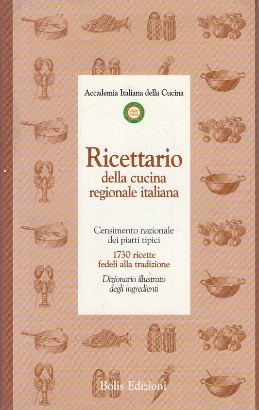 LK- RICETTARIO CUCINA REGIONALE ITALIANA DIZIONARIO -- BOLIS--- 2001- CS- ZFS69