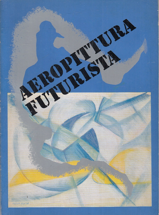 LT- AEROPITTURA FUTURISTA collezione LE PRESENZE GALLERIA BLU - 1970 - B- ZFS162
