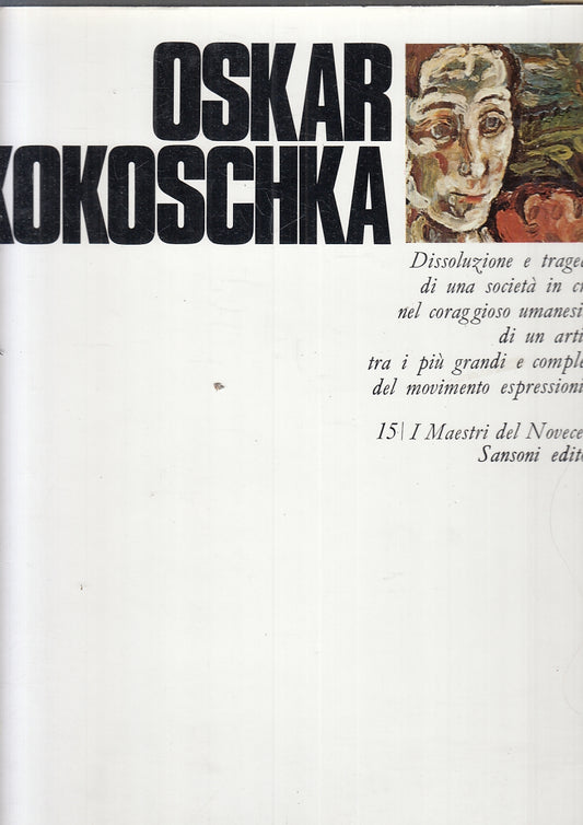 LT- I MAESTRI DEL NOVECENTO 15 OSKAR KOKOSCHKA -- SANSONI --- 1970 - CS- YFS119