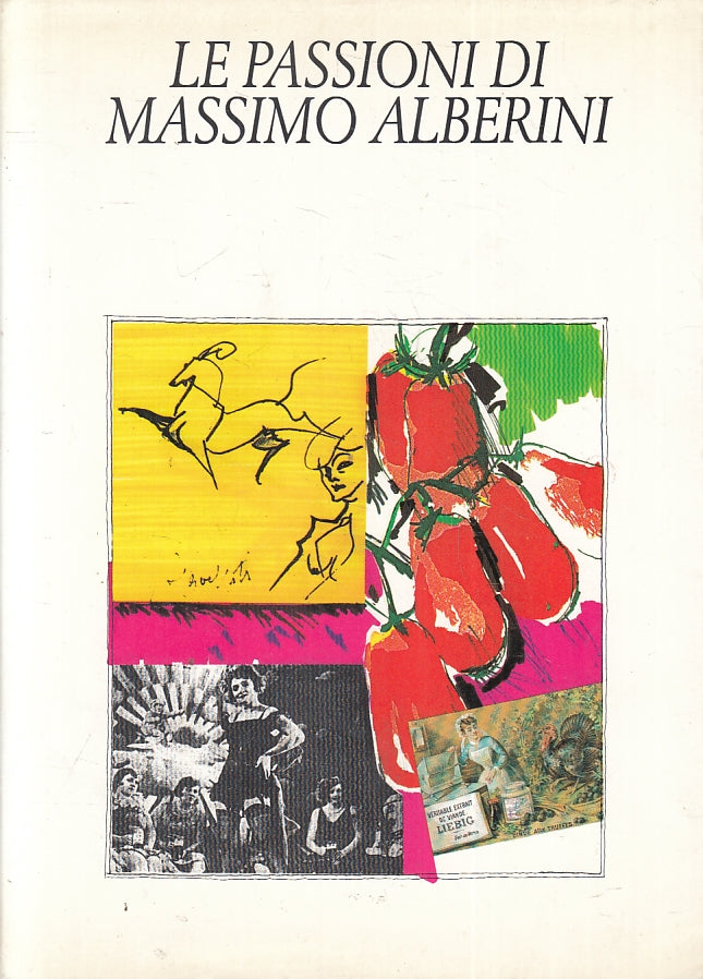 LT- LE PASSIONI DI MASSIMO ALBERINI OPERE -- SIREA --- 1989 - BS - ZFS529