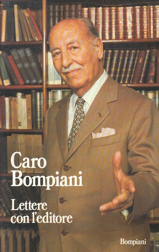 LN- CARO BOMPIANI LETTERE CON L'EDITORE -- BOMPIANI --- 1988 - B- ZFS529