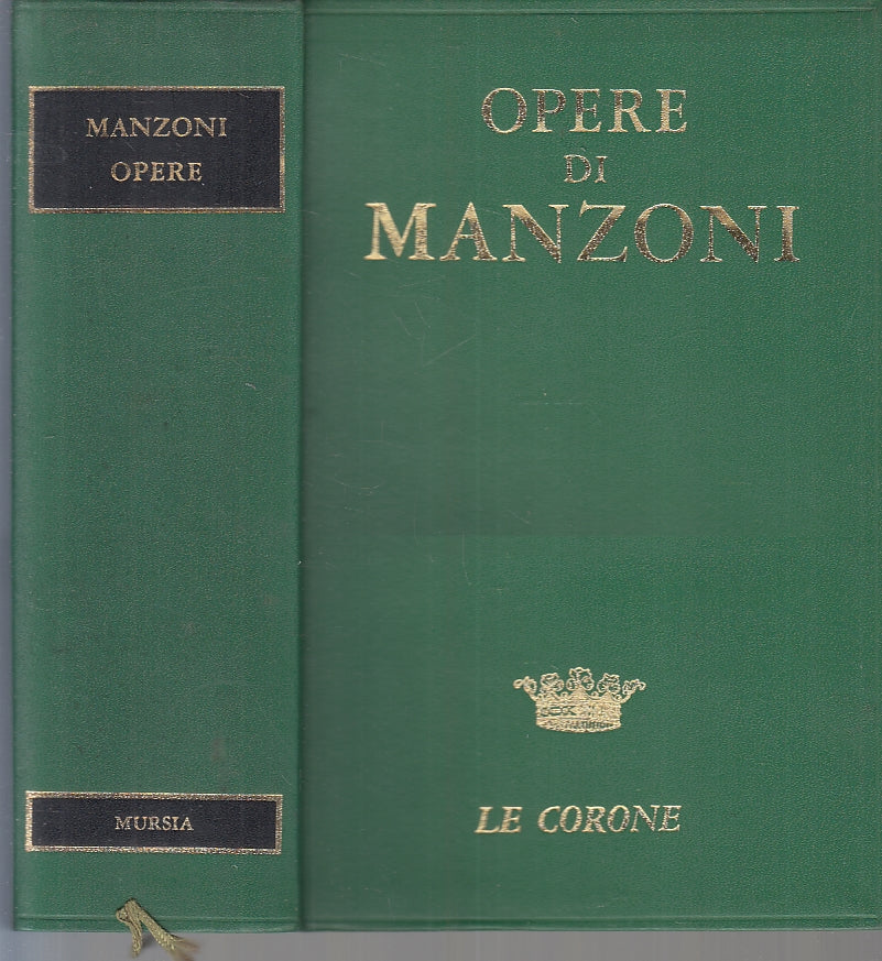 LN- OPERE DI MANZONI ODI INNI SACRI PROSA-- MURSIA - LE CORONE-- 1965- C- ZFS283