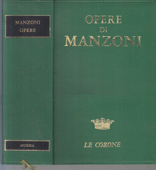 LN- OPERE DI MANZONI ODI INNI SACRI PROSA-- MURSIA - LE CORONE-- 1965- C- ZFS283