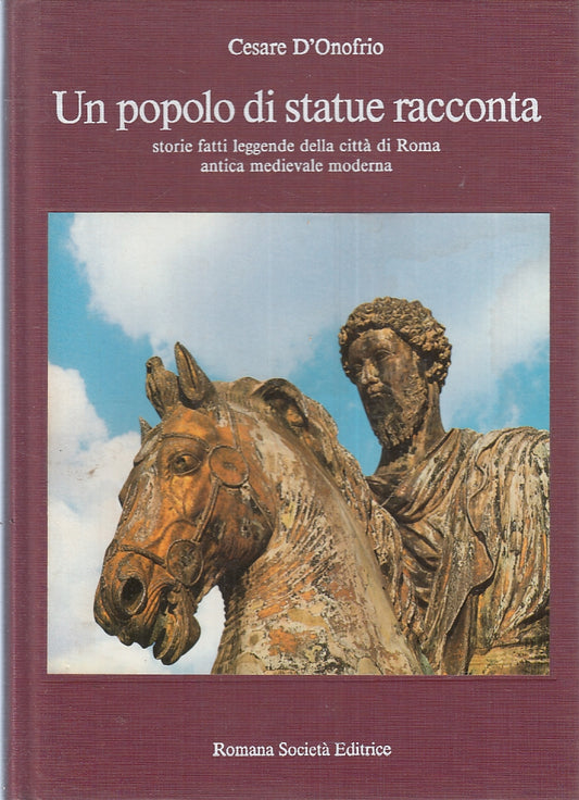 LT- UN POPOLO DI STATUE RACCONTA- D'ONOFRIO- ROMANA SOCIETA' ED.- 1990- C- ZFS80