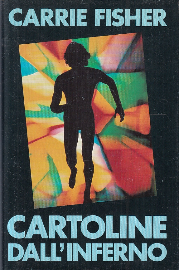 LN- CARTOLINE DALL'INFERNO - CARRIE FISHER - EUROCLUB -- 1a ED.- 1989- CS- ZFS80