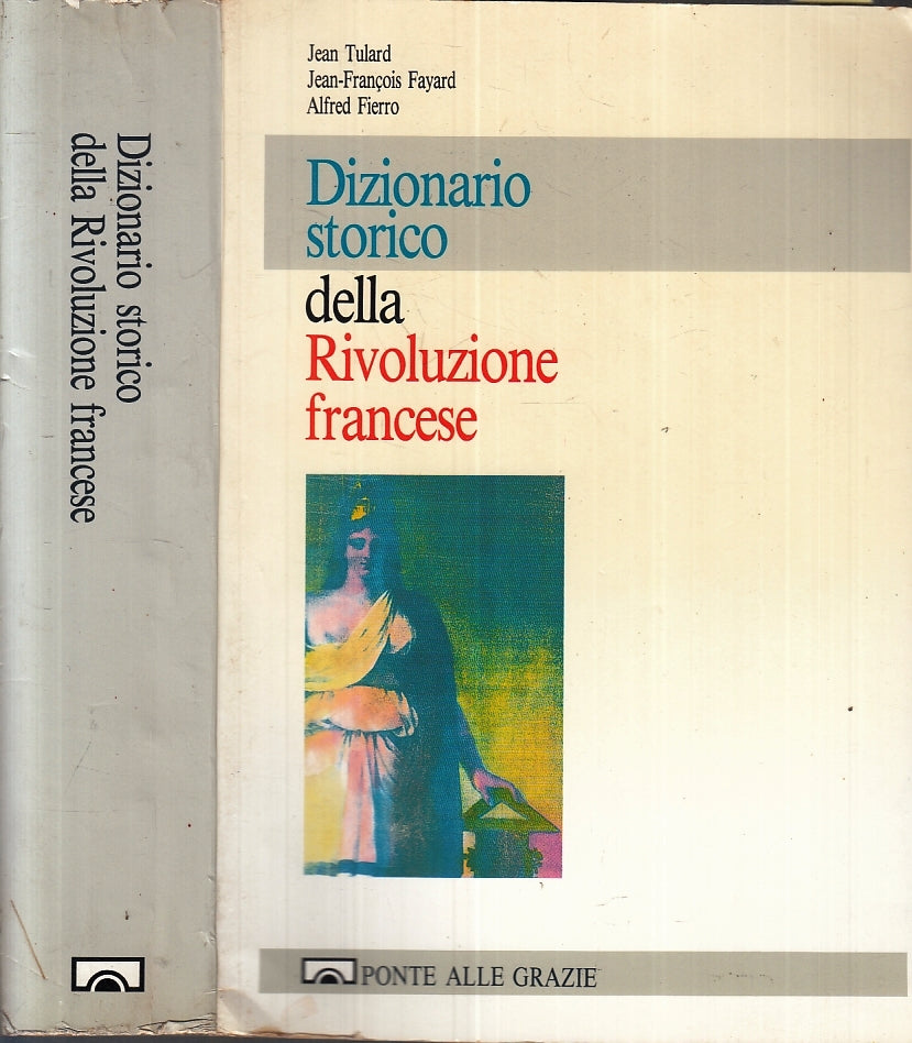 LZ- DIZIONARIO STORICO DELLA RIVOLUZIONE FRANCESE-- PONTE GRAZIE- 1989- B- ZFS82