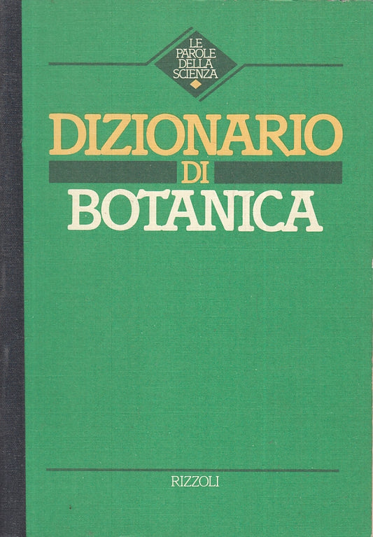 LZ- DIZIONARIO DI BOTANICA CON TAVOLE A COLORI -- RIZZOLI --- 1984 - B - ZFS613