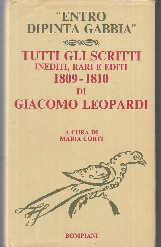 LN- ENTRO DIPINTA GABBIA SCRITTI GIACOMO LEOPARDI-- BOMPIANI--- 1972- CS- ZFS613