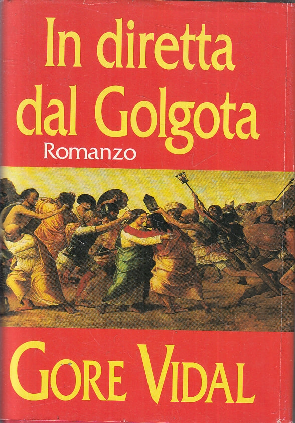 LN- IN DIRETTA DAL GOLGOTA - GORE VIDAL - CDE --- 1993 - CS - ZFS613