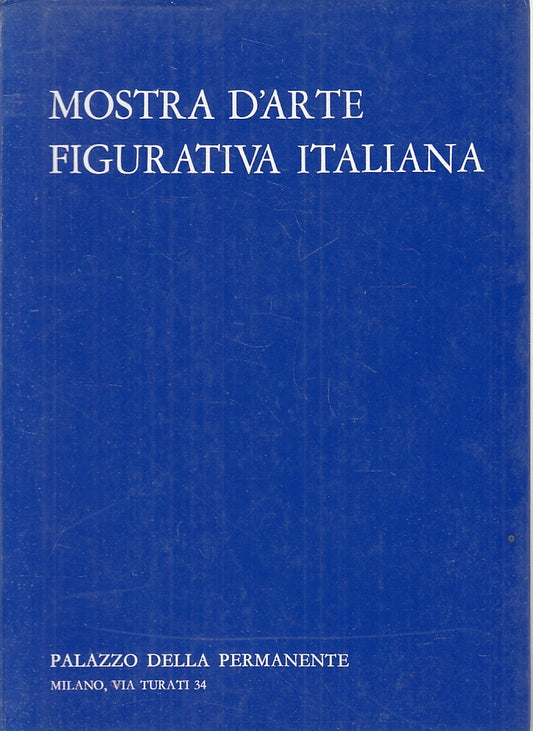 LT- MOSTRA D'ARTE FIGURATIVA ITALIANA CATALOGO -- PIZZI --- 1966 - B - ZFS637