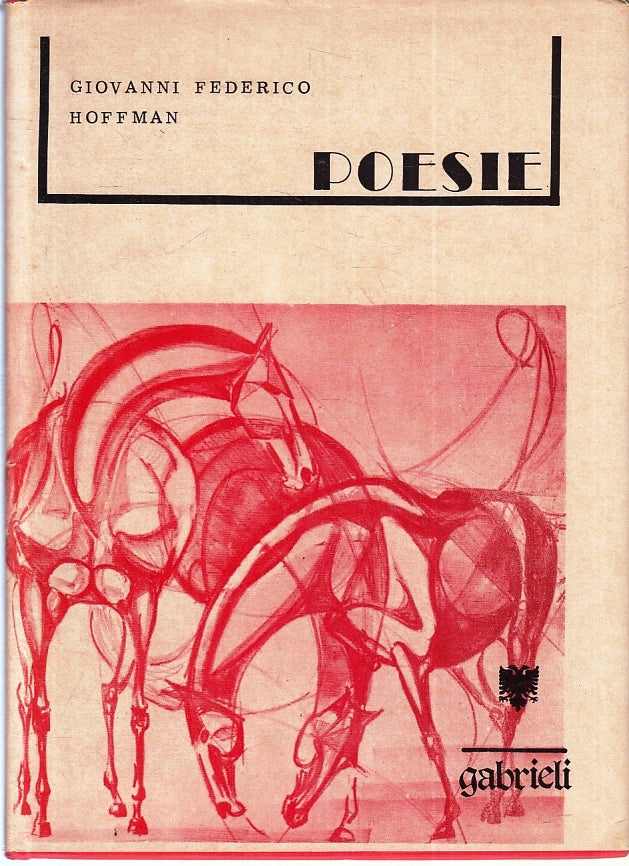 POESIE - HOFFMAN - GABRIELI - I LIBRI DELL'AQUILA NERA -- 1973 - CS - ZFS637