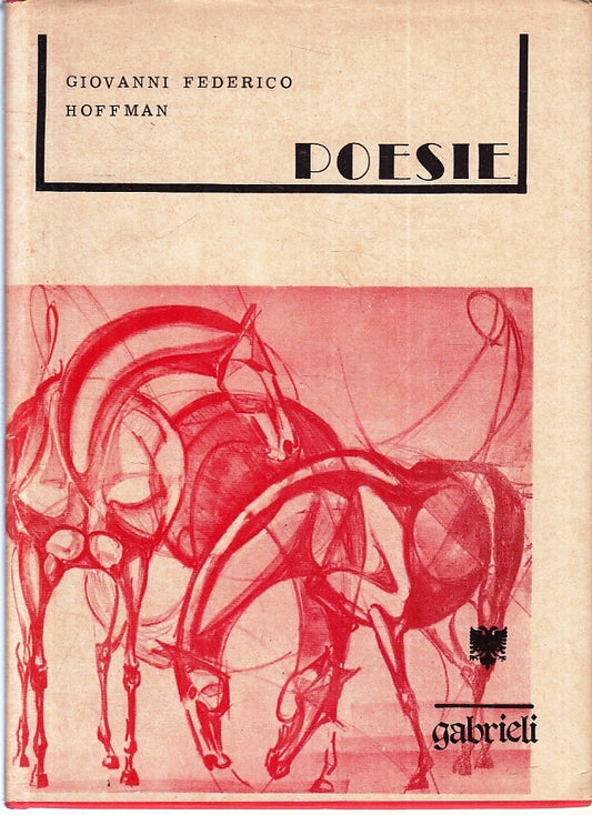 POESIE - HOFFMAN - GABRIELI - I LIBRI DELL'AQUILA NERA -- 1973 - CS - ZFS637