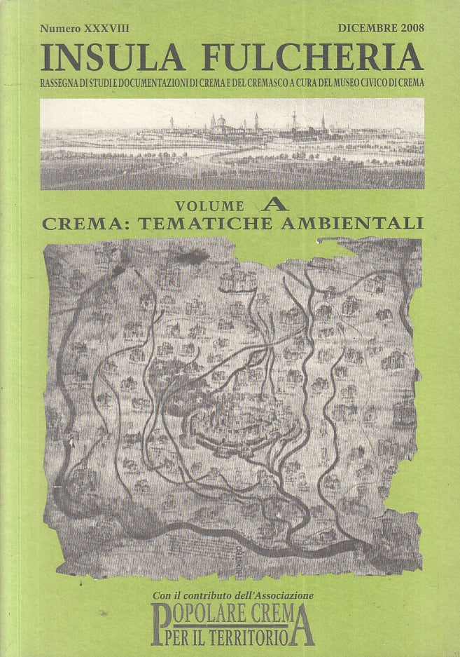 LZ- INSULA FULCHERIA 38 VOLUME A CREMA TEMATICHE AMBIENTALI - 2008 - B - ZFS255