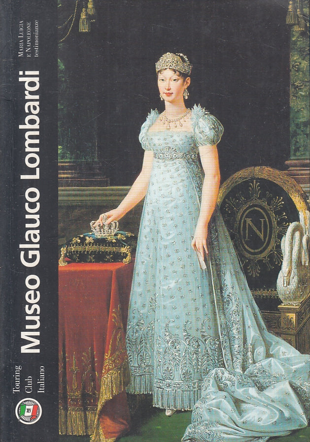 LT- MUSEO GLAUCO LOMBARDI MARIA LUIGIA E NAPOLEONE- TOURING CLUB 2003- B- ZFS255