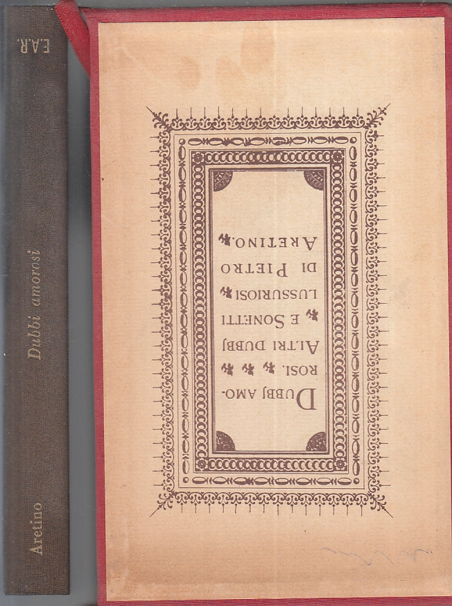 LN- DUBBJ AMOROSI DUBBI E SONETTI LUSSURIOSI- PIETRO ARETINO---- 1966- C- ZFS255