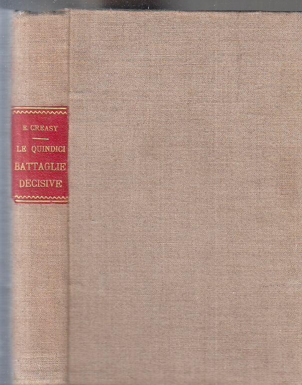 LS- QUINDICI BATTAGLIE STORIA DEL MONDO - CREASY - FRATELLI BOCCA ---- C- ZFS632