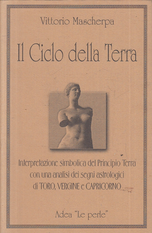 LZ- IL CICLO DELLA TERRA - VITTORIO MASCHERPA- ADEA LE PERLE--- 1999- BS- ZFS632