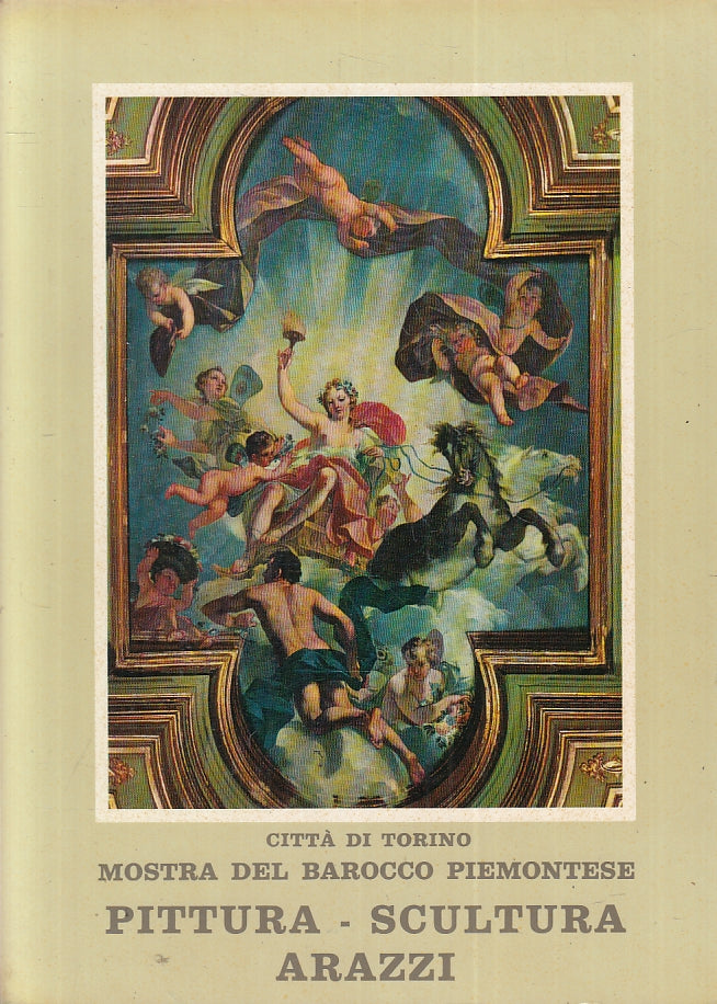 LT- MOSTRA DEL BAROCCO PIEMONTESE VOL.II PITTURA SCULTURA ARAZZI- 1963- B-YFS478